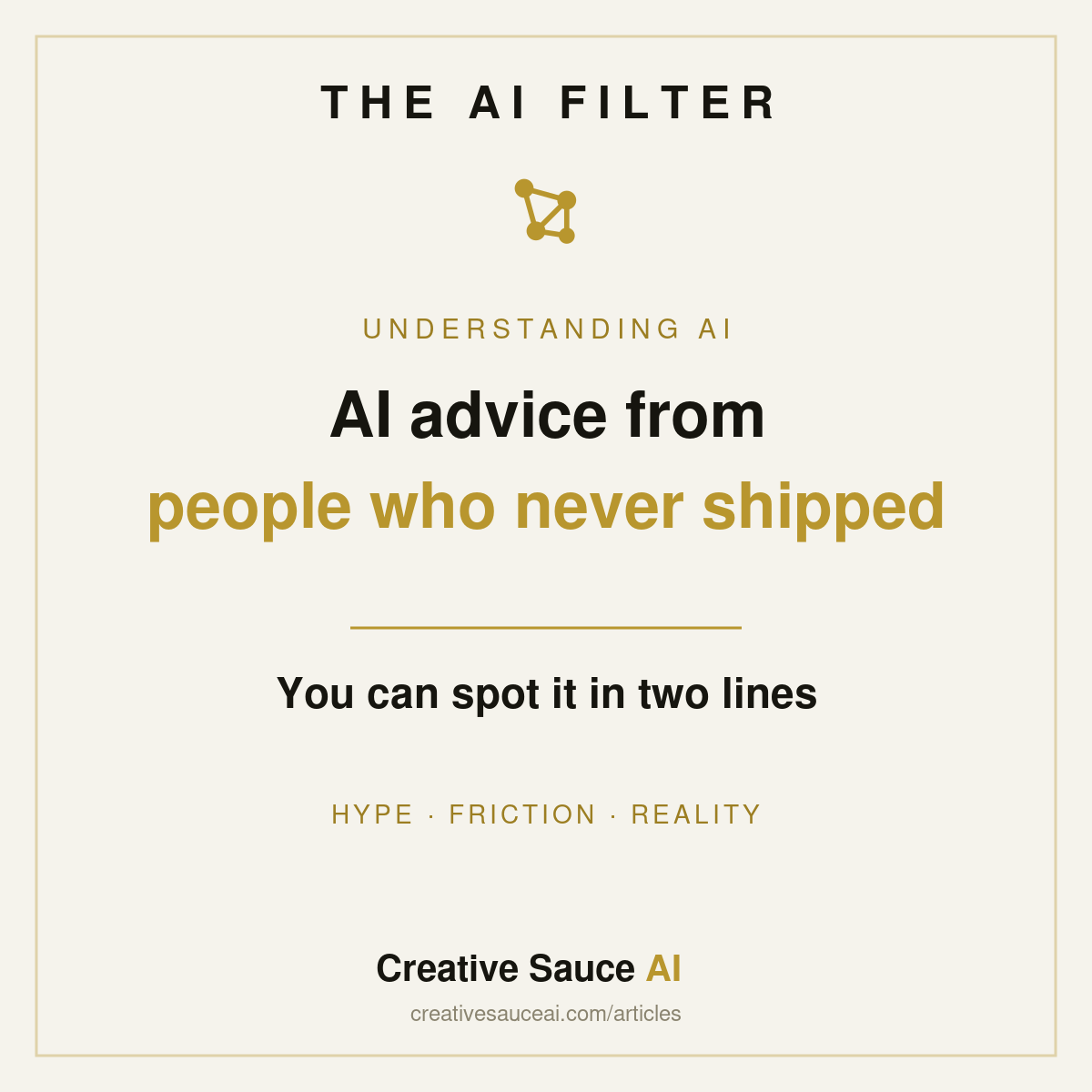 Most AI advice is written by people who never shipped
